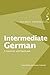 Intermediate German: A Grammar and Workbook (Grammar Workbooks)