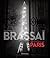 Brassai: For the Love of Paris