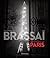 Brassai: For the Love of Paris