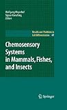 Chemosensory Systems in Mammals, Fishes, and Insects (Results and Problems in Cell Differentiation Book 47)