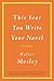 This Year You Write Your Novel by Walter Mosley