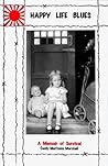 Happy Life Blues A Memoir of Survival by Cecily Mattocks Marshall