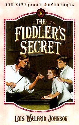 The Fiddler's Secret (The Riverboat Adventures, #6)