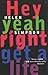 Hey Yeah Right Get A Life by Helen Simpson Hey Yeah Right Get A Life by Helen Simpson