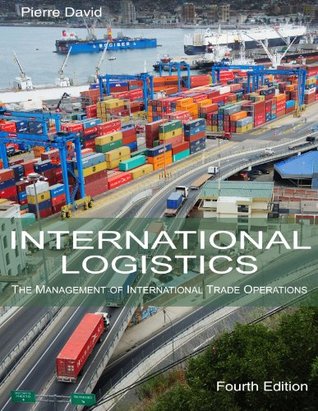 International Logistics: The Management of International Trade Operations (Paperback)