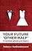 Your Future 'Other Half': It matters whom you marry (Focus for Women)