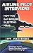 Airline Pilot Interviews by Irv Jasinski