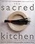 The Sacred Kitchen by Robin    Robertson The Sacred Kitchen by Robin    Robertson