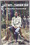 Last Days At Tsarskoe Selo by Count Paul Benckendorff (2012-05-03)