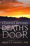 Glimpses Beyond Death's Door