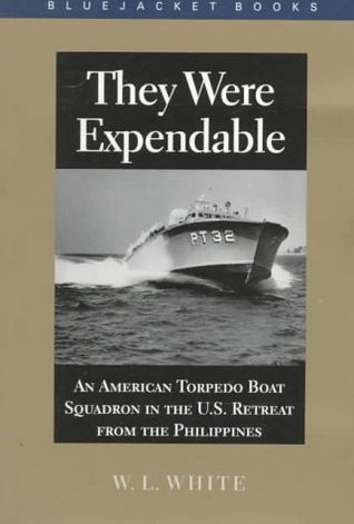They Were Expendable: An American Torpedo Boat Squadron in the U.S. Retreat from the Philippines (Paperback)