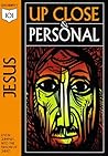Jesus: Up Close & Personal (101 Beginner Bible Study) Jesus: Up Close & Personal (101 Beginner Bible Study)