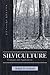 Silviculture: Concepts and Applications