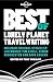 Lonely Planet The Best of Lonely Planet Travel Writing (Travel Literature)