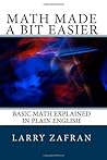 Math Made a Bit Easier: Basic Math Explained in Plain English Math Made a Bit Easier: Basic Math Explained in Plain English