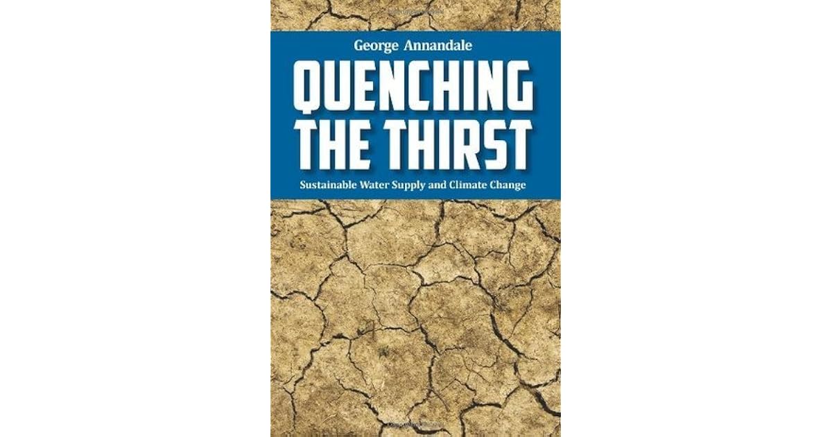 Quenching the Thirst Sustainable Water Supply and Climate Change by