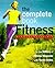 The Complete Book of Fitness by Fitness Magazine The Complete Book of Fitness by Fitness Magazine