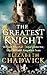 The Greatest Knight by Elizabeth Chadwick