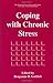 Coping with Chronic Stress by Benjamin H. Gottlieb