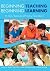 Beginning Teaching, Beginning Learning: In Early Years And Primary Education