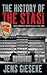 The History of the Stasi: East Germany's Secret Police, 1945-1990