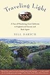 Traveling Light: A Year of Wandering, from California to England and Tuscany and Back Again