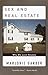 Sex and Real Estate: Why We Love Houses