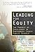 Leading for Equity by Stacey M. Childress