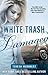 White Trash Damaged (White Trash Trilogy, #2)