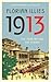1913: The Year Before the S...