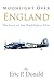 Moonlight Over England The Story of One Nightfighter Pilot