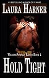Hold Tight (Willow Springs Ranch, #2) Hold Tight (Willow Springs Ranch, #2)