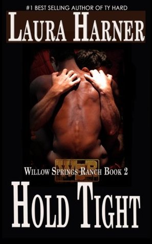 Hold Tight (Willow Springs Ranch, #2)