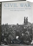 Civil War Album: A Complete Photographic History: Fort Sumter to Appomattox (Hardcover)