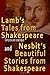 Tales from Shakespeare & Nesbit's Beautiful Stories from Shakespeare