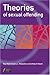Theories of Sexual Offending by Tony Ward