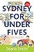 Sydney For Under Fives by Seana Smith