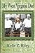 My West Virginia Dad: A Memoir Told to A Red-Headed Stepchild