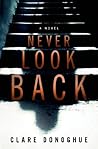 Never Look Back by Clare Donoghue