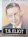 T.S.Eliot (Life & Works S.)