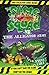 The Slime Squad Vs the Alligator Army (Slime Squad: Book 7)