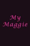 My Maggie
