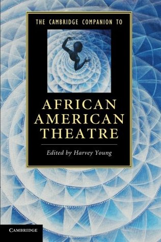 The Cambridge Companion to African American Theatre (Paperback)