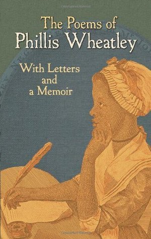 The Poems of Phillis Wheatley: With Letters and a Memoir (Kindle Edition)