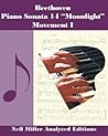 Beethoven: Piano Sonata 14 - "Moonlight" - Movement I - Neil Miller Analyzed Editions: A Valuable Aid For Memorization And Understanding - Bonus: Excerpts From The Piano Lessons Book