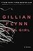 Gone Girl by Gillian Flynn Gone Girl by Gillian Flynn