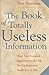 The Book of Totally Useless...