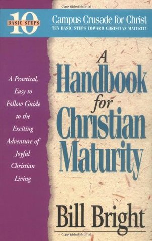 Handbook for Christian Maturity: Bible Study (Ten Basic Steps Toward Christian Maturity)