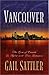 Vancouver: Gone Camping/At Arm's Length/On the Road Again/My Name is Mike (Inspirational Romance Collection)