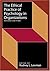 The Ethical Practice of Psychology in Organizations by Rodney L. Lowman